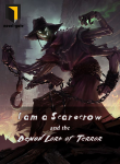 I am a Scarecrow and the Demon Lord of Terror!
