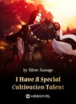 I Have A Special Cultivation Talent Novel-gate