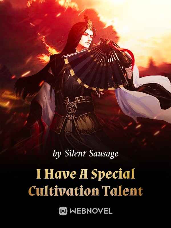 I Have A Special Cultivation Talent Novel-gate
