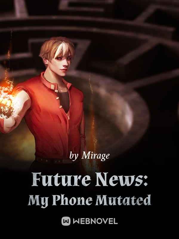 Future News: My Phone Mutated Novel