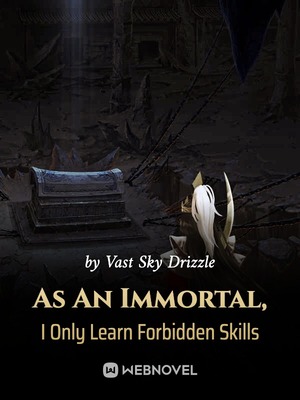 as-an-immortal-i-only-learn-forbidden-skills