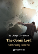 The Ocean Lord Is Unusually Powerf 
