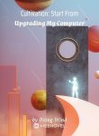 Cultivation: Start From Upgrading My Computer novel 